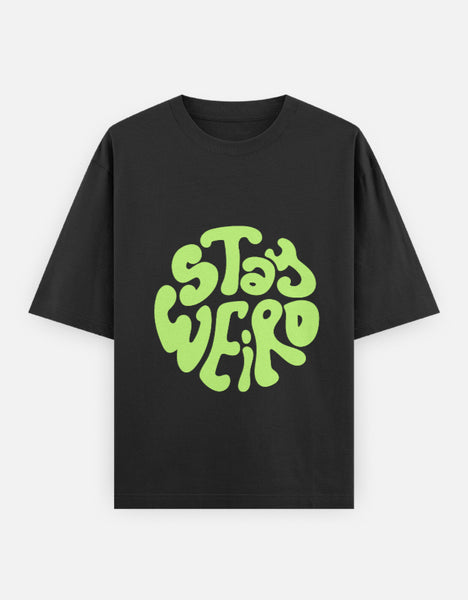 Stay Weird-Oversized Unisex T-Shirt