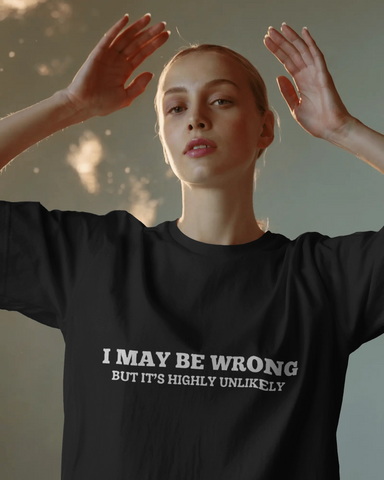 Highly Unlikelt-Oversized Unisex T-Shirt