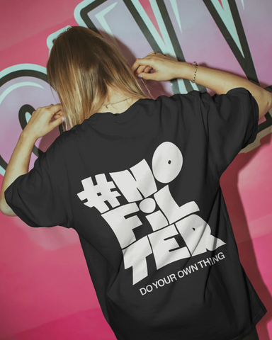 No Filter T-Shirt